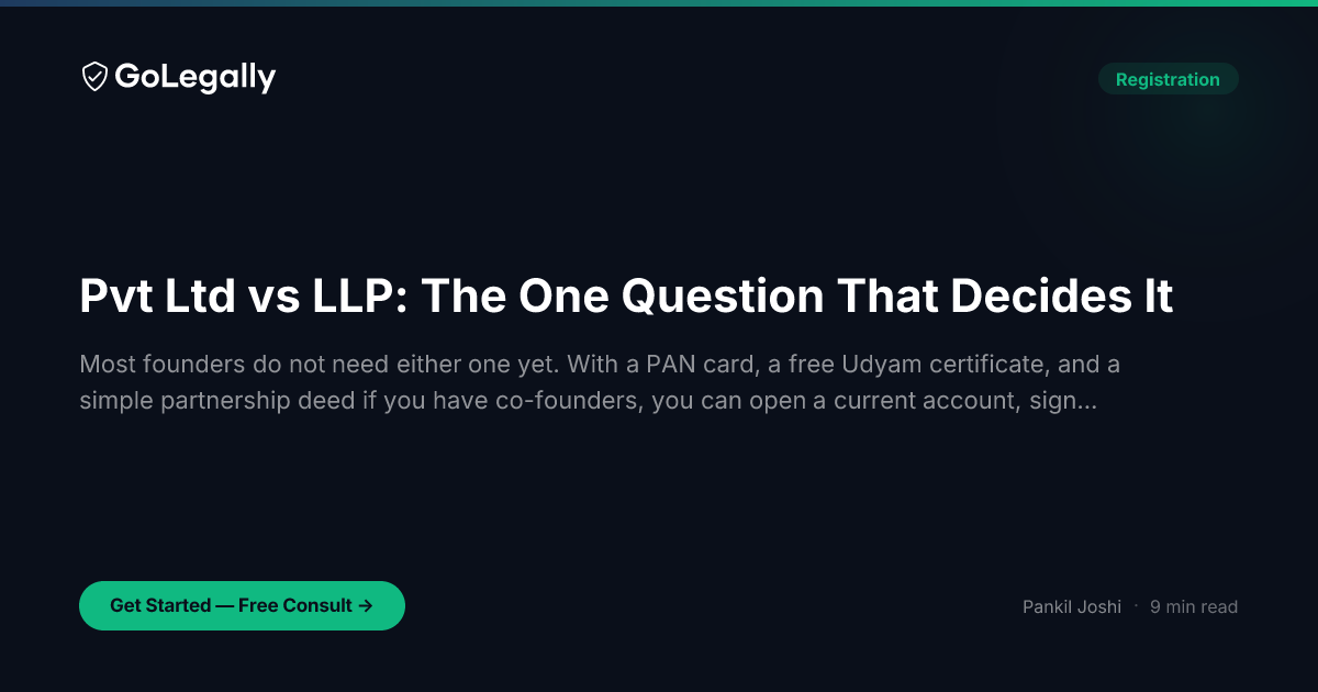 Pvt Ltd vs LLP: The One Question That Decides It | GoLegally
